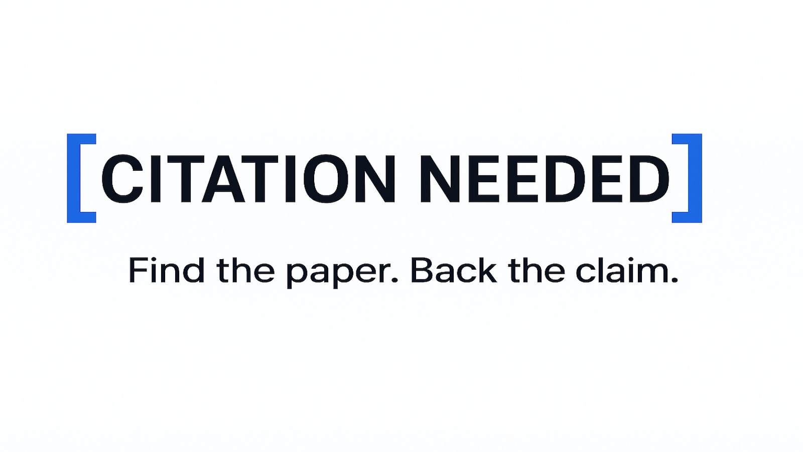Citation Needed - Find the Paper. Back the Claim.